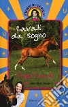 Cavalli da sogno. Storie di cavalli. Ediz. illustrata libro di Funnell Pippa
