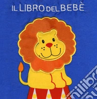 Leone. Il libro del bebè. Ediz. a colori libro