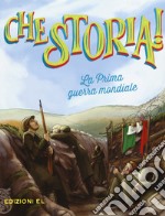 La prima guerra mondiale. Ediz. a colori libro