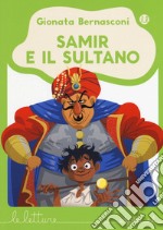 Samir e il sultano. Ediz. a colori libro