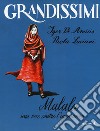 Malala. Una voce contro l'ignoranza. Ediz. a colori libro