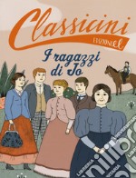 I ragazzi di Jo da Louisa May Alcott. Classicini. Ediz. a colori