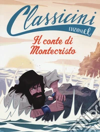Il conte di Montecristo da Alexandre Dumas. Classicini. Ediz. a colori libro