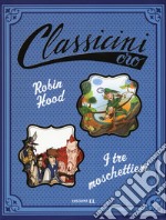 Robin Hood-I tre moschettieri libro