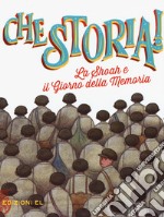 La Shoah e il giorno della memoria. Ediz. a colori libro