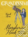 Margherita Hack, esploratrice delle stelle. Ediz. a colori libro