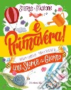 È primavera! Una storia al giorno. Ediz. a colori libro