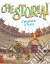 I gladiatori a Roma. Ediz. a colori libro