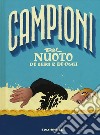 Campioni del nuoto di ieri e di oggi. Ediz. a colori libro