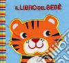 Il libro del bebè. Animali a strisce libro