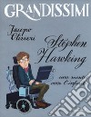 Stephen Hawking. Una mente verso l'infinito. Ediz. a colori libro