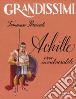 Achille. Eroe invulnerabile. Ediz. a colori libro