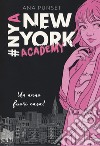 New York Academy. Un anno fuori casa! libro