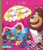 Tutti in vacanza con Papà Bacetto. Ediz. a colori libro