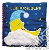 Il libro del bebè. Buonanotte luna. Ediz. a colori libro