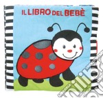 Il libro del bebè. Coccinella. Ediz. a colori libro