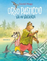 Orso pasticcio va in vacanza libro