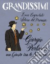 Giorgio Perlasca. Un Giusto tra le Nazioni. Ediz. a colori libro di Cognolato Luca Del Francia Silvia