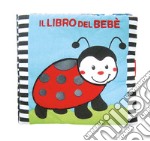 Il libro del bebè. Coccinella. Ediz. a colori libro