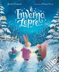 È inverno, Lepre. Ediz. illustrata libro