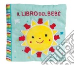 Il libro del bebè. Sole. Ediz. a colori libro