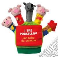I tre porcellini. Una fiaba da animare. Ediz. a colori libro