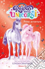 Prime avventure. Il regno degli unicorni. Vol. 8 libro