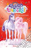 Prime avventure. Il regno degli unicorni. Vol. 8 libro di Chapman Linda