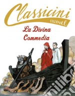 La Divina Commedia. Classicini. Ediz. illustrata libro