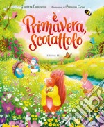 È primavera, Scoiattolo. Ediz. a colori libro