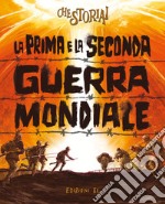 La prima e la seconda guerra mondiale libro