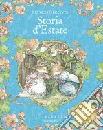 Storia d'estate. I racconti di Boscodirovo. Ediz. a colori. Ediz. deluxe libro