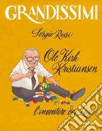 Ole Kirk Kristiansen. L'inventore dei Lego. Ediz. a colori libro