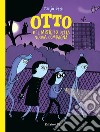 Otto e il mistero della nuova compagna. Ediz. a colori libro