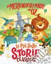 Il meraviglioso Mago di Oz. Ediz. a colori libro