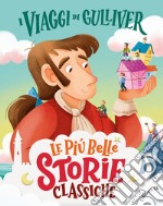 I viaggi di Gulliver. Ediz. a colori libro