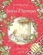 Storia d'inverno. Ediz. a colori. Ediz. deluxe libro