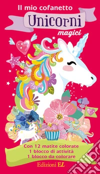 Il mio cofanetto. Unicorni magici. Ediz. illustrata. Con 12 matite colorate libro