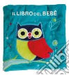 Il libro del bebè. Gufo. Ediz. a colori libro di Ferri Francesca