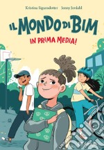 Il mondo di Bim. In prima media! Ediz. illustrata libro