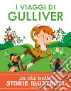 I viaggi di Gulliver. Stampatello maiuscolo. Ediz. a colori libro