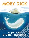 Moby Dick. Stampatello maiuscolo. Ediz. a colori libro di Bordiglioni Stefano