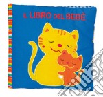 Il libro del bebè. Gatto. Ediz. a colori libro