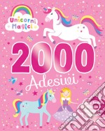 Unicorni magici. 2000 adesivi. Ediz. a colori libro