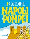Napoli e Pompei. Ediz. a colori libro