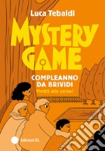 Mystery Game. Compleanno da brividi. Ediz. illustrata libro