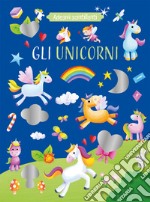 Gli unicorni. Adesivi scintillanti. Ediz. a colori libro