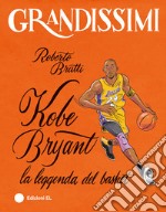 Kobe Bryant, la leggenda del basket. Ediz. a colori libro