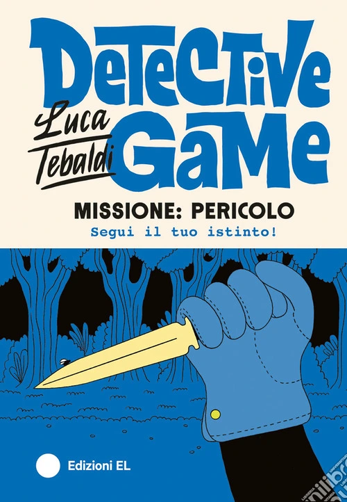 Missione: pericolo. Detective game. Ediz. illustrata