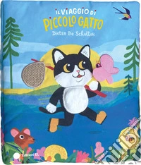Il viaggio di Piccolo Gatto. Ediz. a colori libro